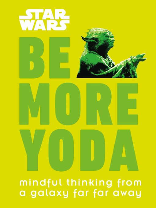 Title details for Be More Yoda by Christian Blauvelt - Available